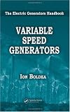 Variable Speed Generators (The Electric Generators Handbook)