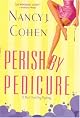 Perish By Pedicure (Bad Hair Day Mysteries (Hardcover))