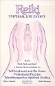 Reiki: Universal Life Energy: Holistic Method Suitable for Self-Treatment and the Home Professional Practice, Teleotherapeutics/Spiritual Healing
