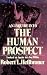 An Inquiry into the Human Prospect, Updated and Reconsidered for the Nineteen Nineties
