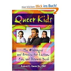 Queer Kids: The Challenges and Promise for Lesbian, Gay, and Bisexual Youth (Haworth Gay & Lesbian Studies)