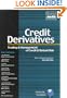 Credit Derivatives: Trading & Management of Credit & Default Risk (Wiley Frontiers in Finance)