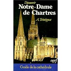 D�couvrir Notre-Dame de Chartres : Guide complet de la cath�drale