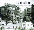 London Then and Now (Then & Now)