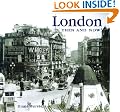 London Then and Now (Then & Now (Thunder Bay Press))