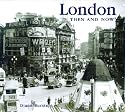 London Then and Now (Then & Now)