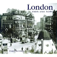 London Then and Now (Then & Now (Thunder Bay Press))