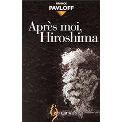 Apr�s moi, Hiroshima