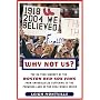 Why Not Us?: The 86-year Journey of the Boston Red Sox Fans From Unparalleled Suffering To The Promised Land Of the 2004 World Series
