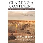 Claiming a Continent: A New History of Australia by  David Day