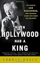 When Hollywood Had a King