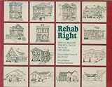 Rehab Right How To Realize The Full Value Of Your Old House