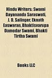 Produkt-Bild: Hindu Writers: Swami Dayananda Saraswati, J. D. Salinger, Eknath Easwaran, Bhaktisvarupa Damodar Swami, Bhakti Tirtha Swami