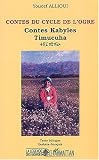 Contes du cycle de l_ogre : Contes Kabyles Timucuha, Texte bilingue Berb�re-fran�ais