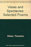 Views & spectacles : selected poems