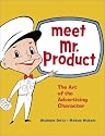 Meet Mr. Product: The Art of the Advertising Character