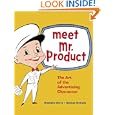 Meet Mr. Product: The Art of the Advertising Character by Warren Dotz, Masud Husain, Warren Dotz, and Masud Husain