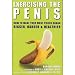 Exercising The Penis: How To Make Your Most Prized Organ Bigger, Harder & Healthier