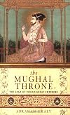 Mughal Throne: The Saga of India's Great Emperors