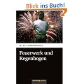 Feuerwerk und Regenbogen