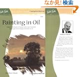 Painting in Oil: Capture the Beauty of Nature and Create Beautiful Landscapes (Artist's Library Series)
