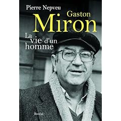 Gaston Miron: la vie d'un homme