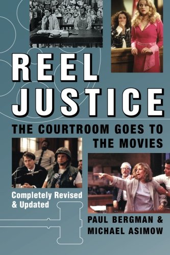 Reel Justice: The Courtroom Goes to the Movies
