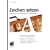 Zeichen setzen. Satzwissen und Typoregeln f�r Textgestalter