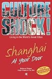Culture Shock!: Shanghai At Your Door