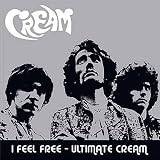 Music : I Feel Free - Ultimate Cream [2CD Special Edition]