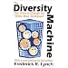 The Diversity Machine: The Drive to Change the "White Male Workplace"
