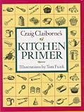 Craig Claibornes Kitchen Primer