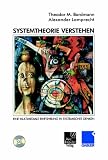 Systemtheorie verstehen. CD-ROM für Windows 95/98/NT/MacOS 7.5. Eine multimediale Einführung in systemisches Denken.