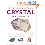 The Essential Crystal Handbook: All the Crystals You Will Ever Need for Health, Healing and Happiness