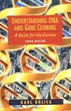 Understanding DNA and Gene Cloning : A Guide for the Curious
