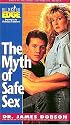 Life on the Edge: The Myth of Safe Sex [VHS]
