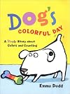 Dog's Colorful Day: A Messy Story About Colors and Counting (Picture Puffins)