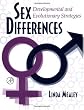 Sex Differences: Developmental and Evolutionary Strategies