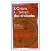 L'Orient au temps des croisades