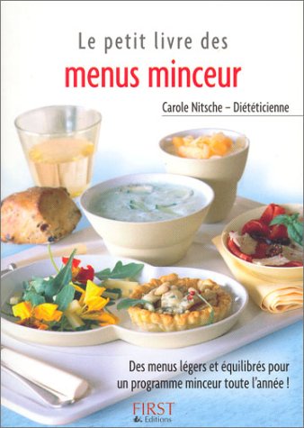 Le Petit Livre des menus minceur : Des menus légers et équilibrés pour un programme minceur toute l'année !