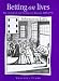 Books : Betting On Lives: The Culture of Life Insurance in England, 1695-1775 (Politics, Culture and Society in Early Modern Britain)