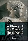 A History of the Classical Greek World, 478 - 323 BC (Blackwell History of the Ancient World)