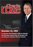  : Charlie Rose with Christopher Dodd; Lucy Grealy; Bob Hope & Dolores Hope; Fran Lebowitz (November 16, 1994)