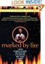 Marked by Fire