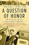 A Question of Honor: The Kosciuszko Squadron: Forgotten Heroes of World War II