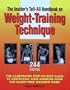 An Insider's Tell-All Handbook on Weight-training Technique