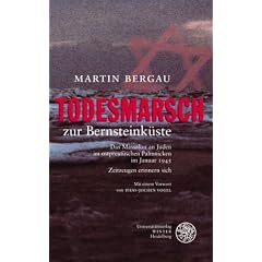 Todesmarsch zur Bernsteink�ste: Das Massaker an Juden im ostpreu�ischen Palmnicken im Januar 1945 - Zeitzeugen erinnern sich