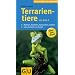 Terrarientiere von A bis Z: Reptilien, Amphibien, Spinnentiere, Insekten. Extra: Futtertiere im Portr�t: �ber 200 Arten. Reptilien, Amphibien, ... Futtertiere im Portr�t (Der gro�e GU Kompass)