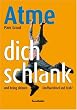 Atme dich schlank und bring deinen Stoffwechsel auf Trab
