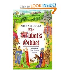 The Abbot's Gibbet (A medieval West Country mystery)